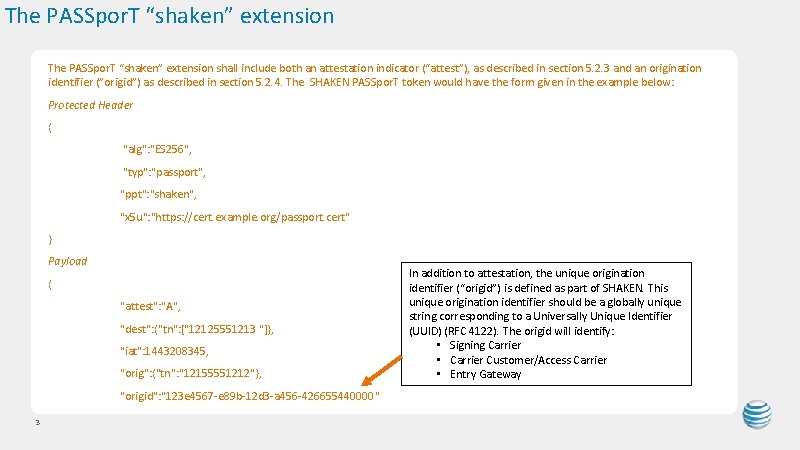 The PASSpor. T “shaken” extension shall include both an attestation indicator (“attest”), as described