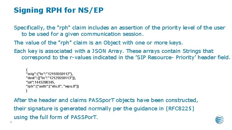 Signing RPH for NS/EP Specifically, the "rph" claim includes an assertion of the priority