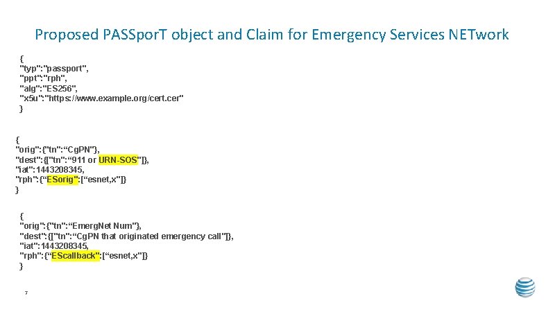 Proposed PASSpor. T object and Claim for Emergency Services NETwork { "typ": "passport", "ppt":