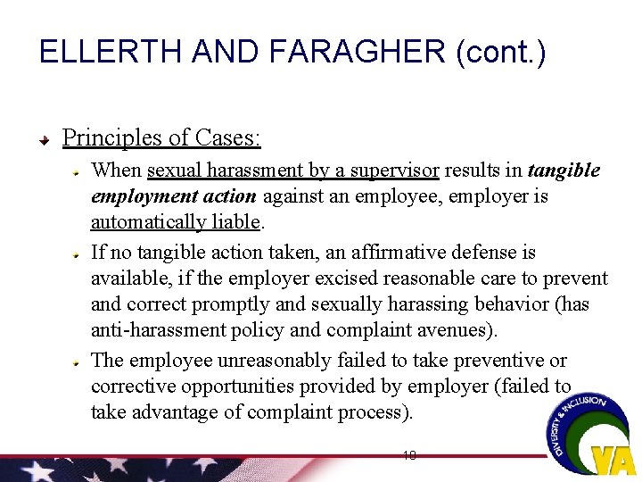 ELLERTH AND FARAGHER (cont. ) Principles of Cases: When sexual harassment by a supervisor ELLERTH AND FARAGHER (cont. ) Principles of Cases: When sexual harassment by a supervisor
