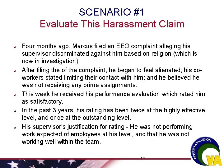 SCENARIO #1 Evaluate This Harassment Claim Four months ago, Marcus filed an EEO complaint SCENARIO #1 Evaluate This Harassment Claim Four months ago, Marcus filed an EEO complaint