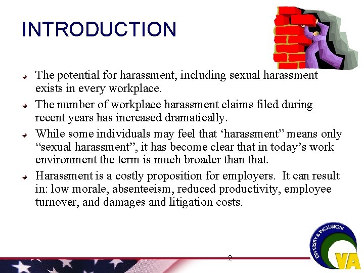 INTRODUCTION The potential for harassment, including sexual harassment exists in every workplace. The number INTRODUCTION The potential for harassment, including sexual harassment exists in every workplace. The number