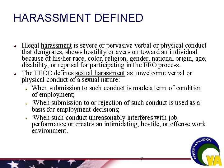 HARASSMENT DEFINED Illegal harassment is severe or pervasive verbal or physical conduct that denigrates, HARASSMENT DEFINED Illegal harassment is severe or pervasive verbal or physical conduct that denigrates,
