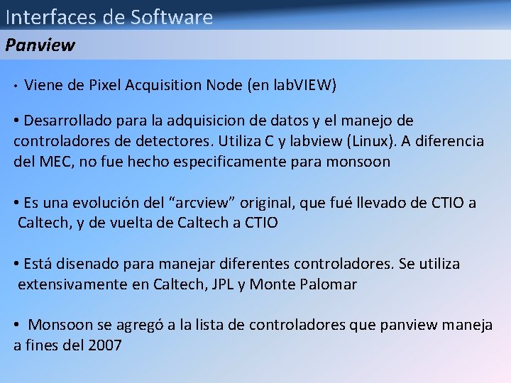 Interfaces de Software Panview • Viene de Pixel Acquisition Node (en lab. VIEW) •