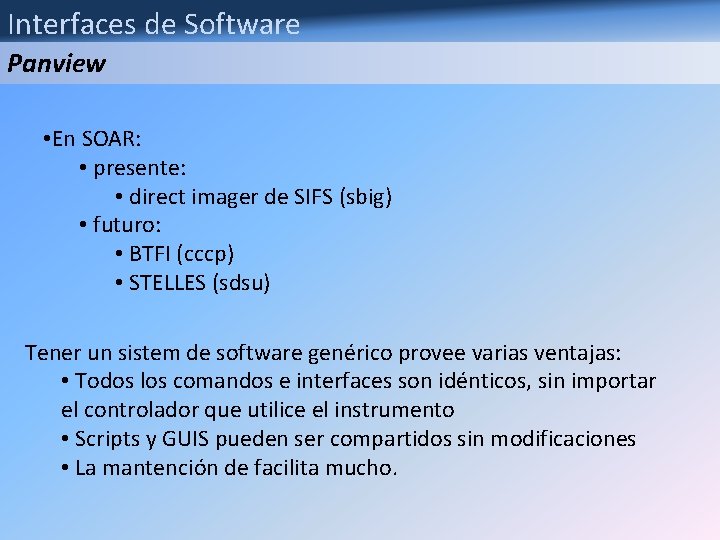 Interfaces de Software Panview • En SOAR: • presente: • direct imager de SIFS