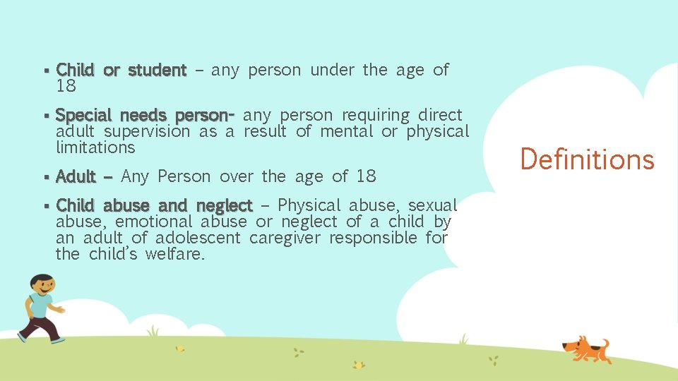 § Child or student – any person under the age of 18 § Special