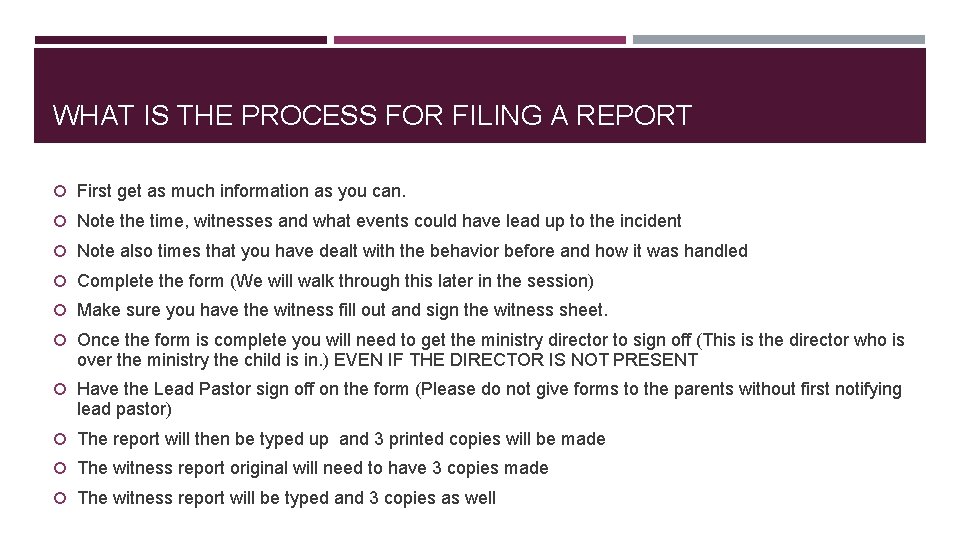 WHAT IS THE PROCESS FOR FILING A REPORT First get as much information as