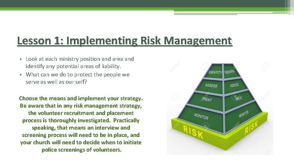 Lesson 1: Implementing Risk Management • Look at each ministry position and area and