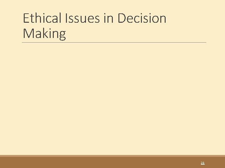 Ethical Issues in Decision Making 28 