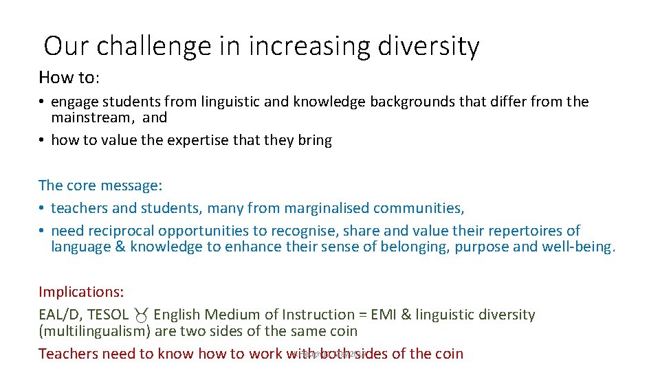 Our challenge in increasing diversity How to: • engage students from linguistic and knowledge