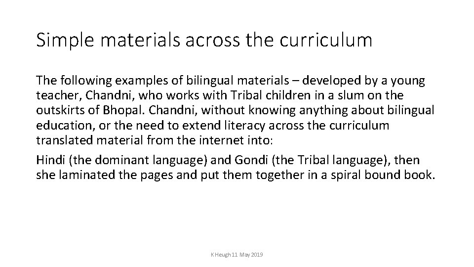 Simple materials across the curriculum The following examples of bilingual materials – developed by