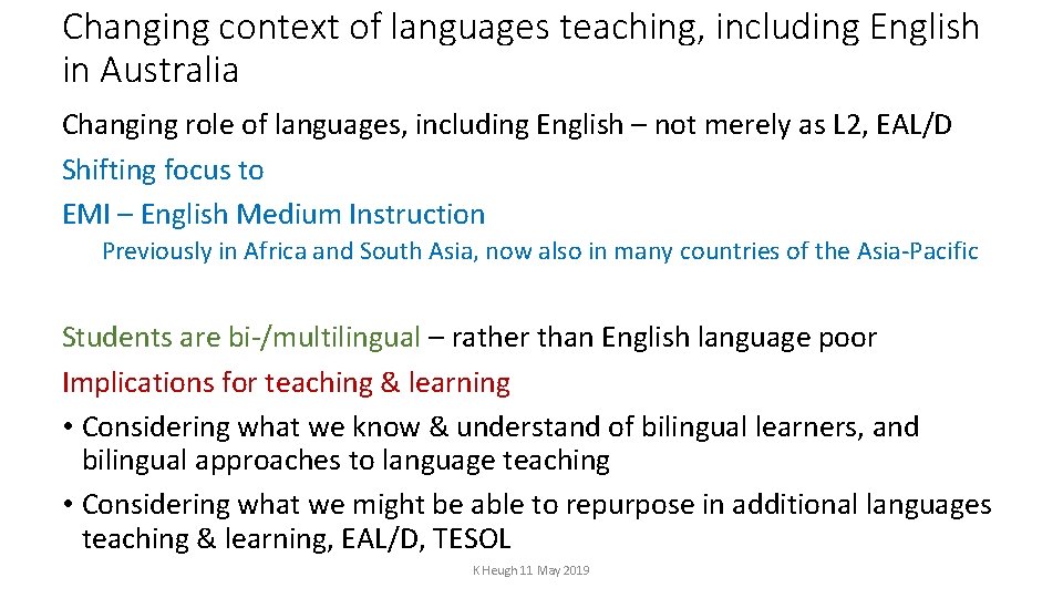Changing context of languages teaching, including English in Australia Changing role of languages, including