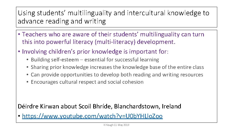 Using students’ multilinguality and intercultural knowledge to advance reading and writing • Teachers who