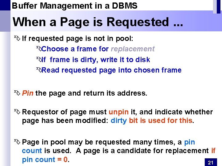 Buffer Management in a DBMS When a Page is Requested. . . Ê If