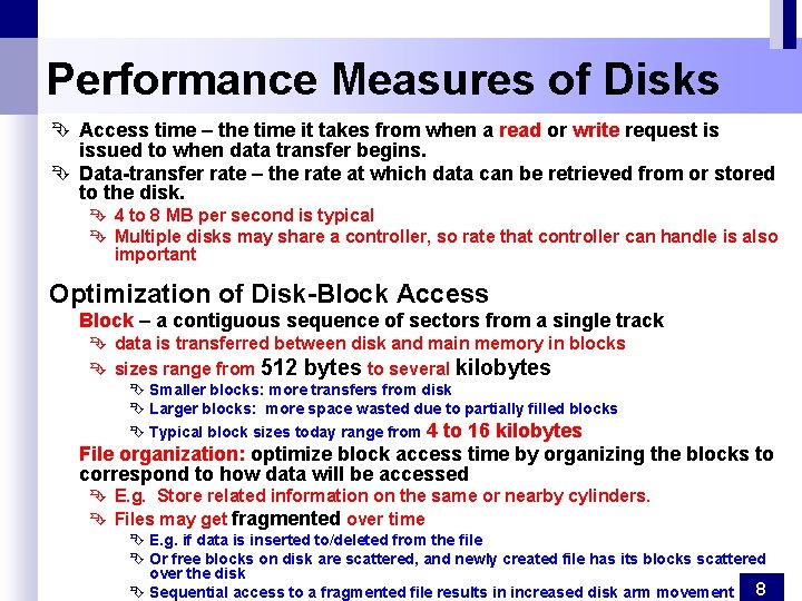 Performance Measures of Disks Ê Access time – the time it takes from when