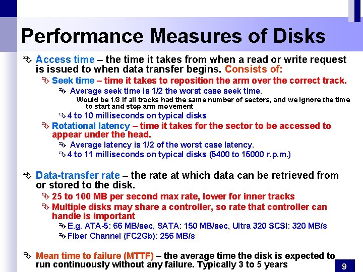 Performance Measures of Disks Ê Access time – the time it takes from when