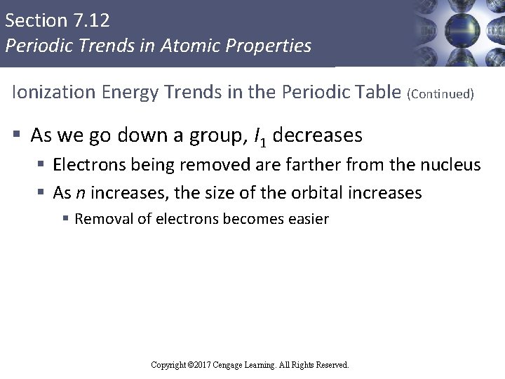 Section 7. 12 Periodic Trends in Atomic Properties Ionization Energy Trends in the Periodic