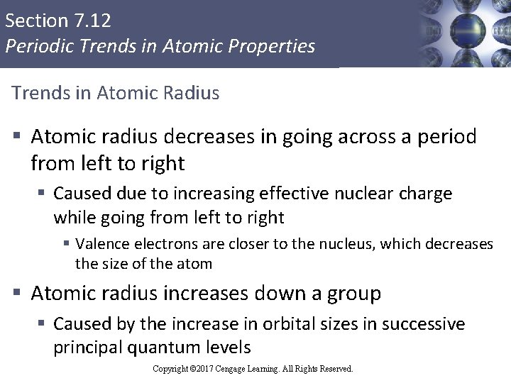 Section 7. 12 Periodic Trends in Atomic Properties Trends in Atomic Radius § Atomic