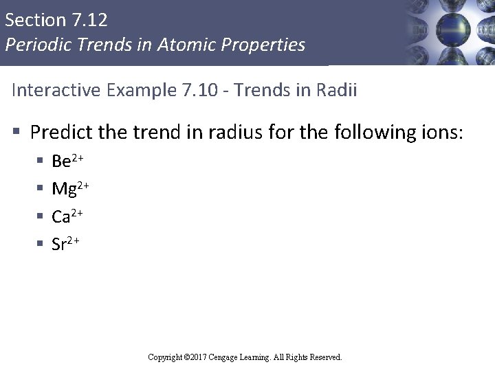 Section 7. 12 Periodic Trends in Atomic Properties Interactive Example 7. 10 - Trends