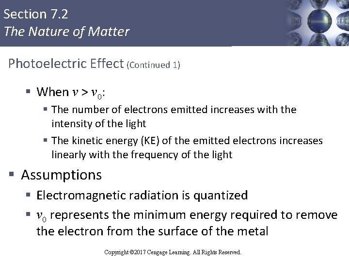 Section 7. 2 The Nature of Matter Photoelectric Effect (Continued 1) § When ν