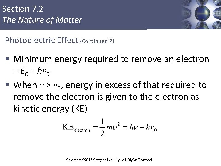 Section 7. 2 The Nature of Matter Photoelectric Effect (Continued 2) § Minimum energy