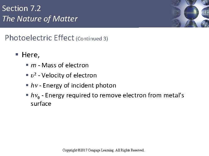 Section 7. 2 The Nature of Matter Photoelectric Effect (Continued 3) § Here, §