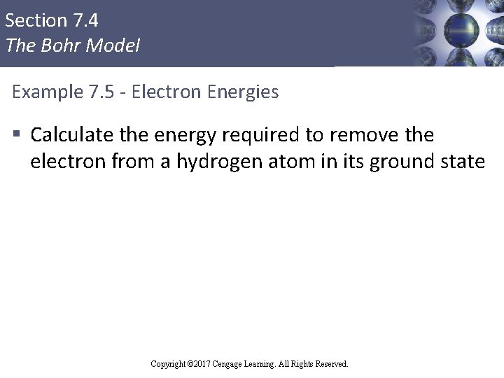 Section 7. 4 The Bohr Model Example 7. 5 - Electron Energies § Calculate