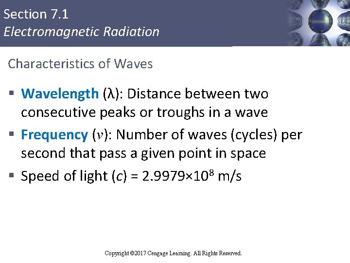 Section 7. 1 Electromagnetic Radiation Characteristics of Waves § Wavelength (λ): Distance between two