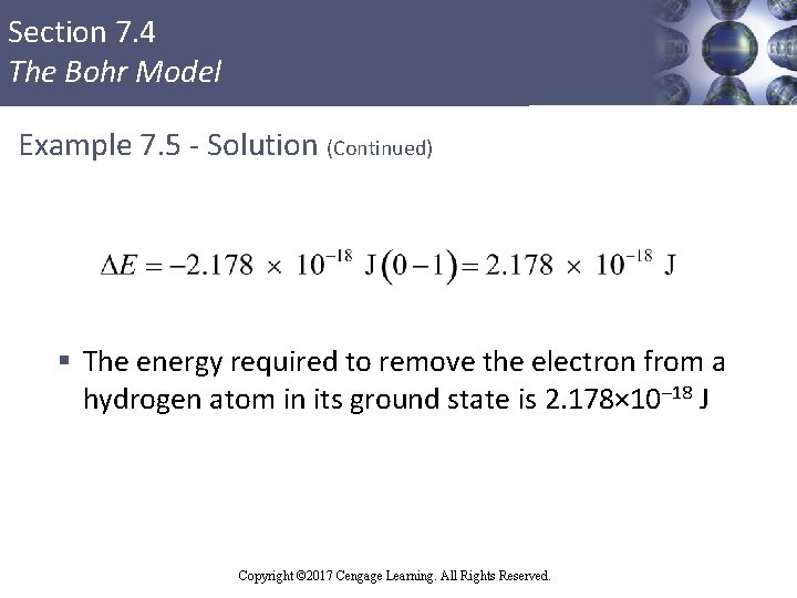 Section 7. 4 The Bohr Model Example 7. 5 - Solution (Continued) § The