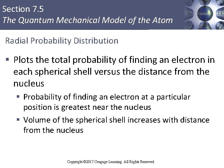 Section 7. 5 The Quantum Mechanical Model of the Atom Radial Probability Distribution §
