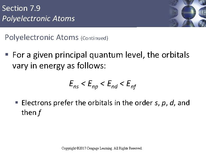 Section 7. 9 Polyelectronic Atoms (Continued) § For a given principal quantum level, the