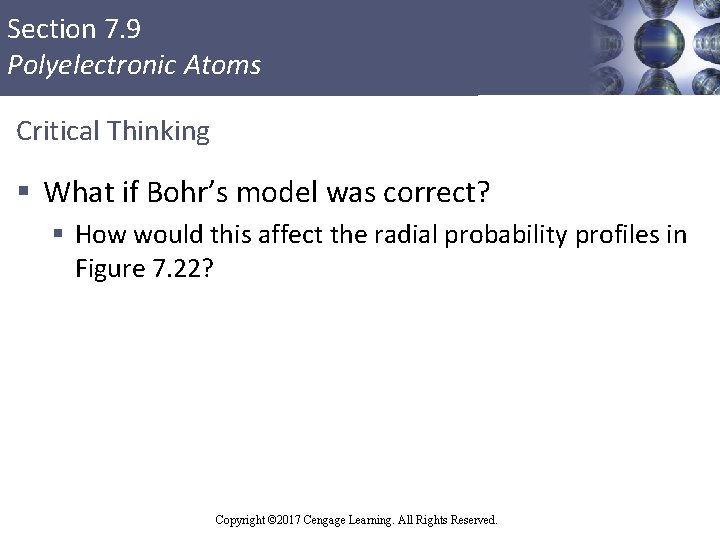 Section 7. 9 Polyelectronic Atoms Critical Thinking § What if Bohr’s model was correct?