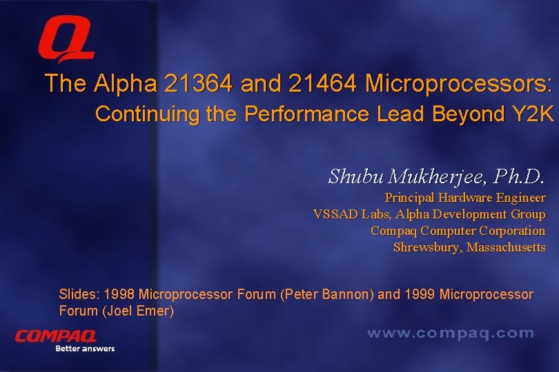 The Alpha 21364 and 21464 Microprocessors: Continuing the Performance Lead Beyond Y 2 K