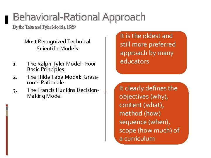 Behavioral-Rational Approach By the Taba and Tyler Models, 1969 Most Recognized Technical Scientific Models