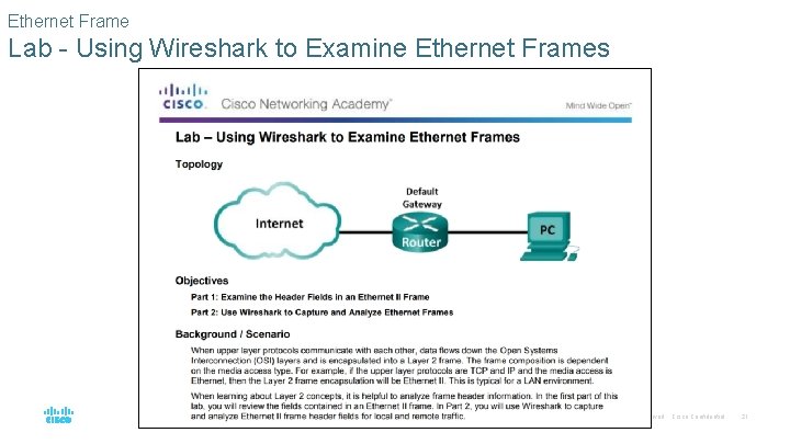 Ethernet Frame Lab - Using Wireshark to Examine Ethernet Frames © 2016 Cisco and/or