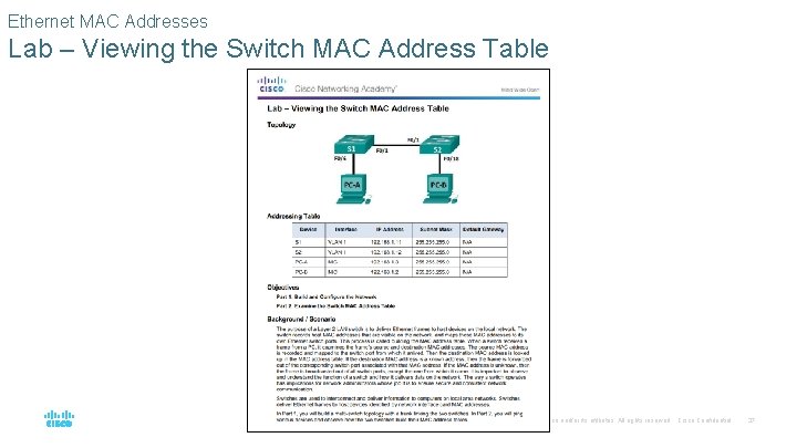 Ethernet MAC Addresses Lab – Viewing the Switch MAC Address Table © 2016 Cisco