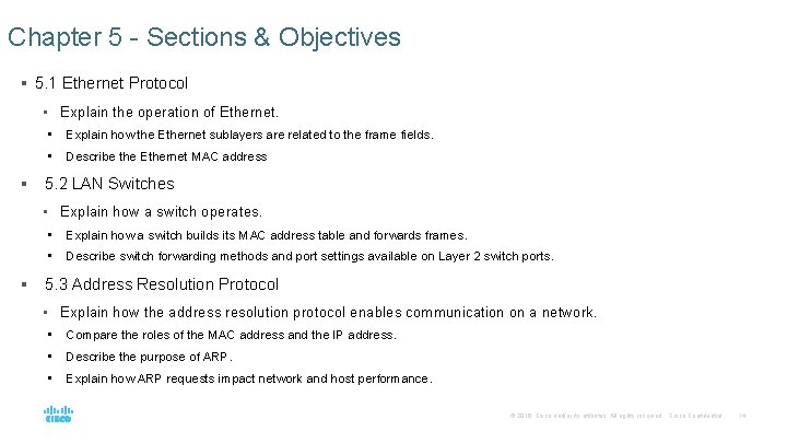 Chapter 5 - Sections & Objectives § 5. 1 Ethernet Protocol • Explain the