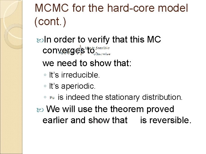 MCMC for the hard-core model (cont. ) In order to verify that this MC