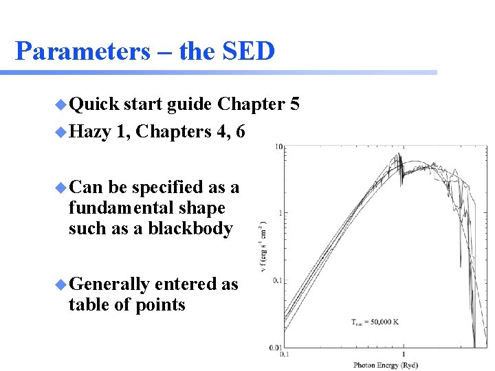 Parameters – the SED u Quick start guide Chapter 5 u Hazy 1, Chapters