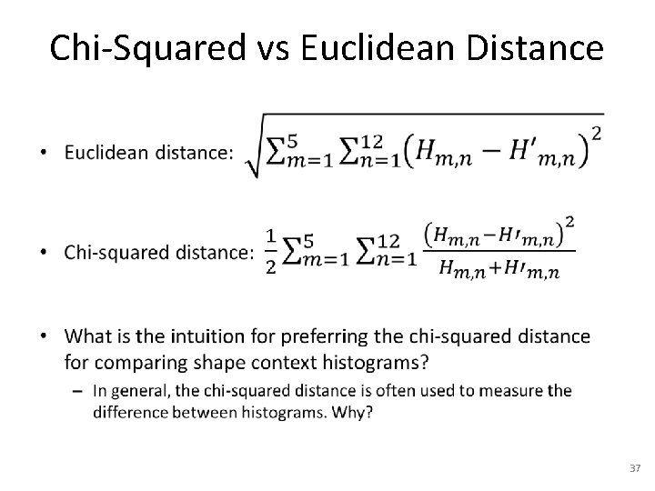 Chi-Squared vs Euclidean Distance • 37 