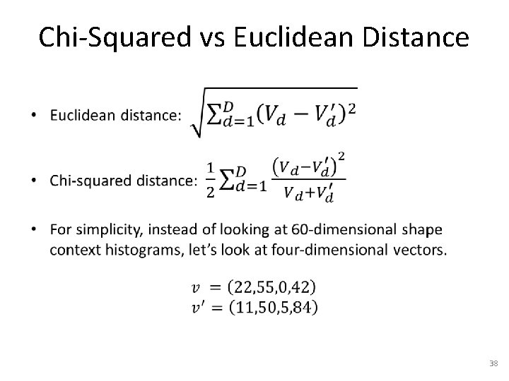 Chi-Squared vs Euclidean Distance • 38 