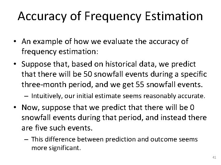 Accuracy of Frequency Estimation • An example of how we evaluate the accuracy of