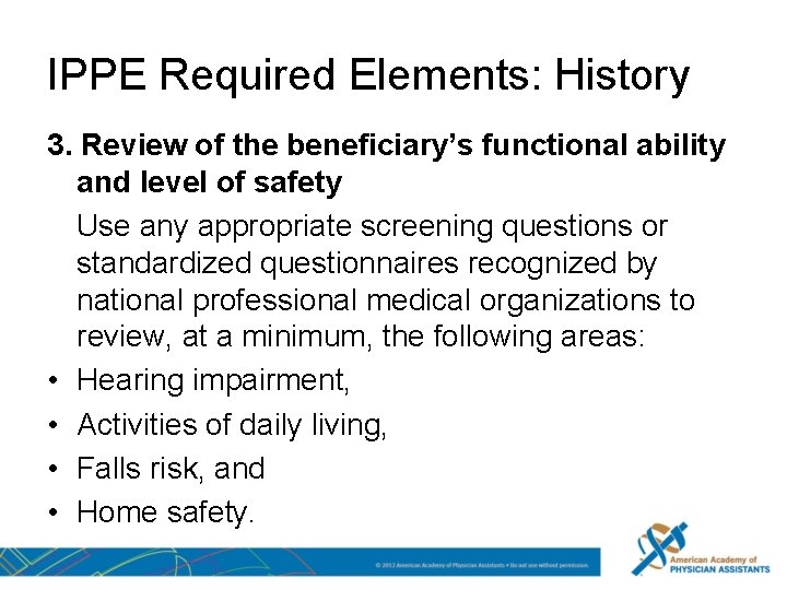 IPPE Required Elements: History 3. Review of the beneficiary’s functional ability and level of