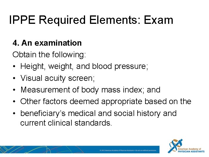 IPPE Required Elements: Exam 4. An examination Obtain the following: • Height, weight, and