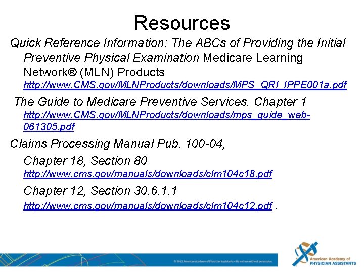 Resources Quick Reference Information: The ABCs of Providing the Initial Preventive Physical Examination Medicare