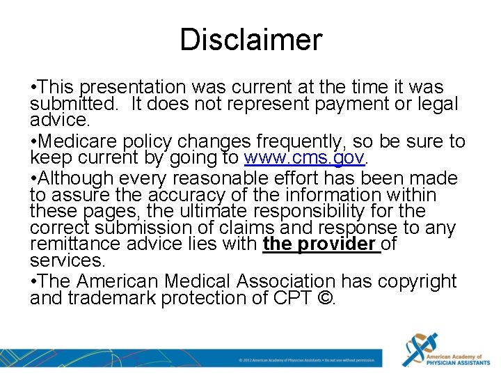 Disclaimer • This presentation was current at the time it was submitted. It does