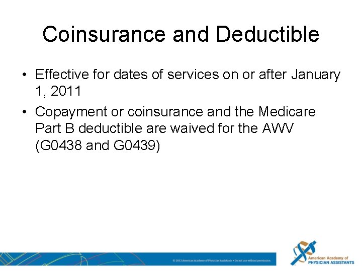 Coinsurance and Deductible • Effective for dates of services on or after January 1,