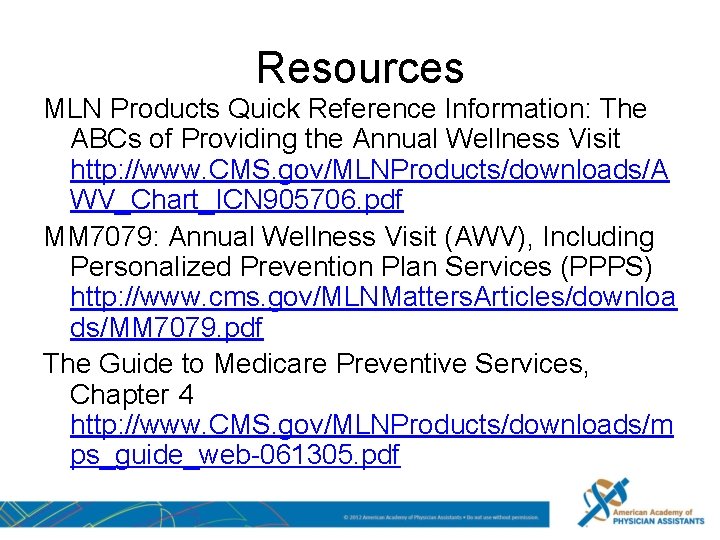 Resources MLN Products Quick Reference Information: The ABCs of Providing the Annual Wellness Visit