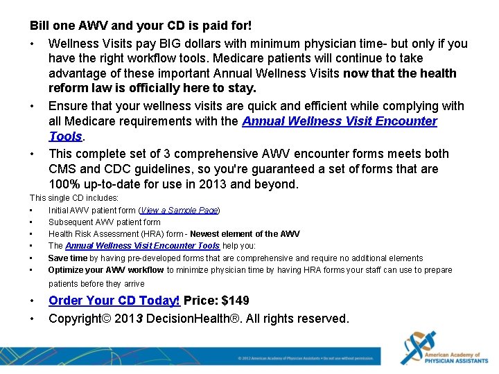 Bill one AWV and your CD is paid for! • Wellness Visits pay BIG