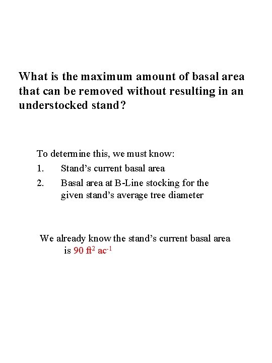 What is the maximum amount of basal area that can be removed without resulting
